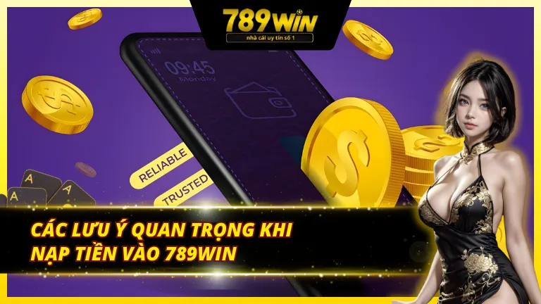 Quy trình nạp tiền 789Win chuẩn chỉ với ví điện tử