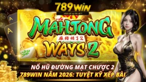 Nổ Hũ Đường Mạt Chược 2 789Win