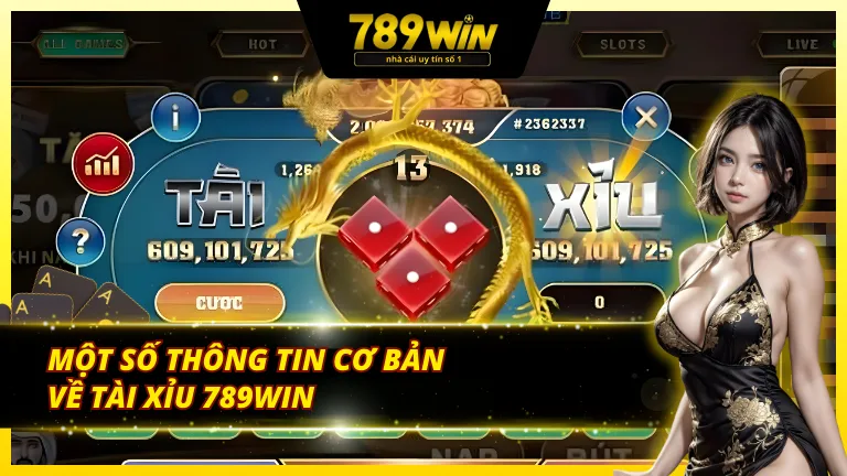Thông tin cơ bản về tài xỉu 789Win