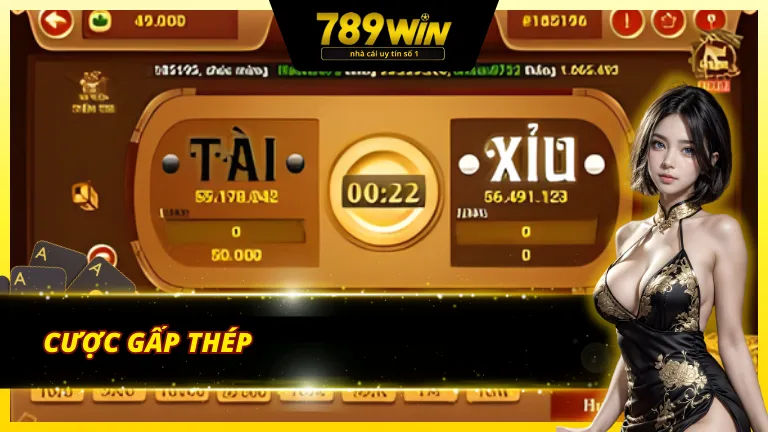 Chiến thuật cược gấp thép trong tài xỉu 789Win